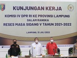 Dukung Pembangunan Sektor Pertanian, Perikanan, Peternakan dan Kehutanan, Komisi IV DPR RI Lakukan Kunjungan Kerja Di Provinsi Lampung