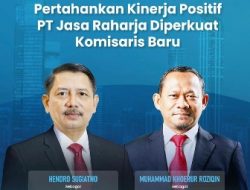 Pertahankan Kinerja Positif, Jasa Raharja Diperkuat Komisaris Baru