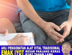 Pengobatan Alat Vital Jogja Hj Mak Iyot Pakar Terapi Vitalitas dari Jawa Barat Dengan Legalitas Resmi