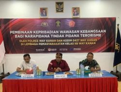 Lapas Way Kanan Berikan Pembinaan Kepribadian Wawasan Kebangsaan Bagi Narapidana Tindak Pidana Terorisme Bersama Polres dan Kodim 0427