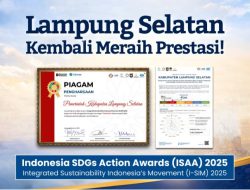 Di Bawah Kepemimpinan Egi-Syaiful, Lampung Selatan Tembus 12 Besar Nasional SDGs lewat I-SIM 2025
