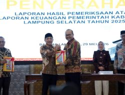 Konsistensi Satu Dekade, Lampung Selatan Kembali Pertahankan Opini WTP ke-10 dari BPK