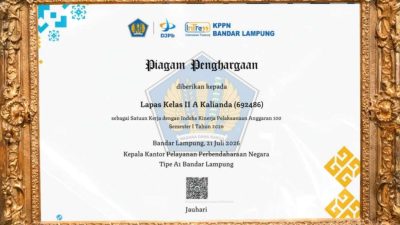 Prestasi Pengelolaan Anggaran, Lapas Kalianda Raih Penghargaan IKPA 100 dari KPPN Bandar Lampung